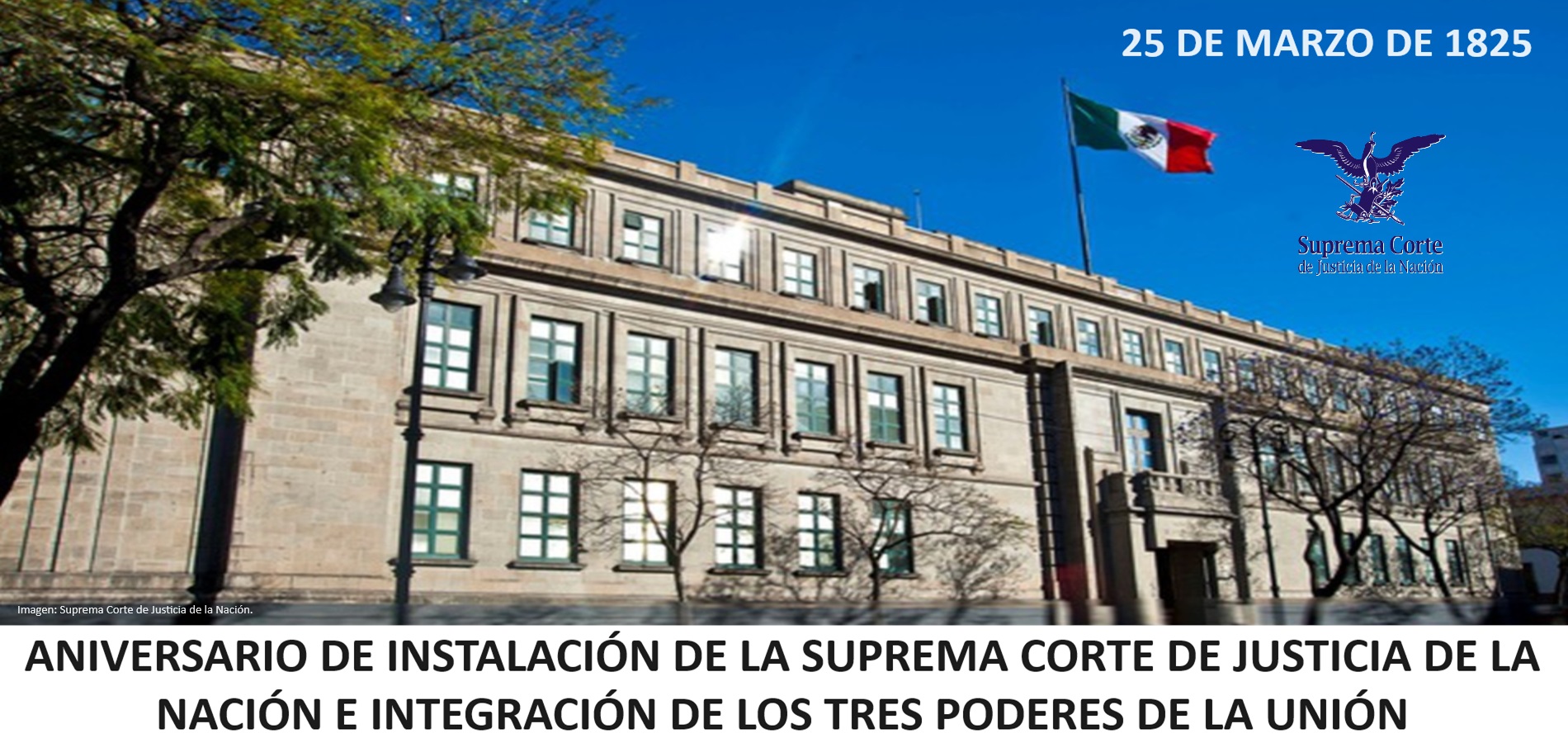 Imagen de ANIVERSARIO DE INSTALACIÓN DE LA SUPREMA CORTE DE JUSTICIA DE LA NACIÓN E INTEGRACIÓN DE LOS TRES PODERES DE LA UNIÓN