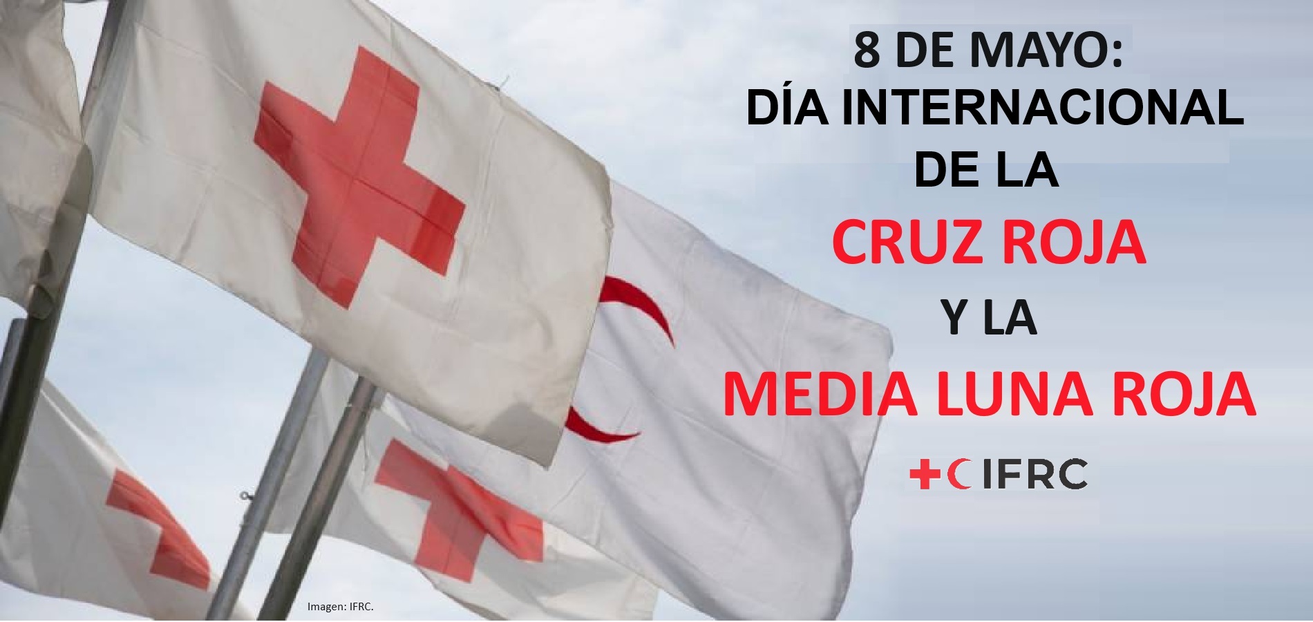 Imagen de DÍA INTERNACIONAL DE LA CRUZ ROJA Y LA MEDIA LUNA ROJA